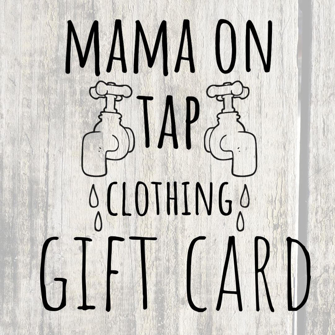 Mama on Tap Gift Card